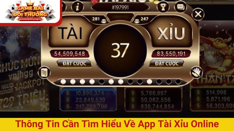 Thông tin cần tìm hiểu về app Tài xỉu online